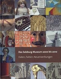 Das Salzburg Museum 2000 bis 2010 - Laub, Peter