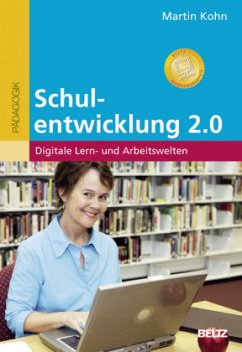 Schulentwicklung 2.0 - Kohn, Martin