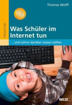 Was Schüler im Internet tun - Wolff, Thomas