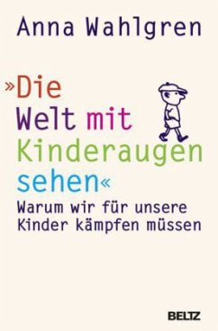 Die Welt mit Kinderaugen sehen - Wahlgren, Anna