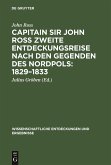 Capitain Sir John Ross zweite Entdeckungsreise nach den Gegenden des Nordpols 1829¿1833