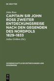 Capitain Sir John Ross zweiter Entdeckungsreise nach den Gegenden des Nordpols 1829¿1833