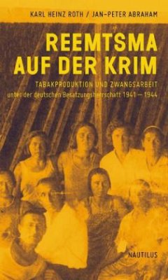 Reemtsma auf der Krim - Roth, Karl Heinz;Abraham, Jan-Peter