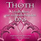 Thoth - Meditation zur rechtsdrehenden DNA