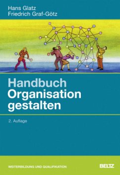 Handbuch Organisation gestalten - Glatz, Hans; Graf-Götz, Friedrich