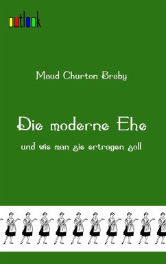 Die moderne Ehe - Braby, Maud Churton