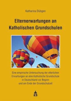 Elternerwartungen an Katholischen Grundschulen - Dübgen, Katharina