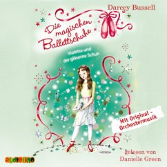 Violetta und der gläserne Schuh / Die magischen Ballettschuhe Bd.4 (1 Audio-CD) - Bussell, Darcey