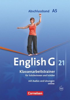 English G 21. Ausgabe A 5. Abschlussband 5-jährige Sekundarstufe I. Klassenarbeitstrainer mit Lösungen und Audios online - Schweitzer, Bärbel;Kohn, Martin