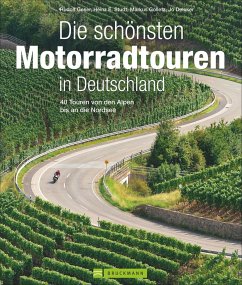 Die schönsten Motorradtouren in Deutschland - Geser, Rudolf; Studt, Heinz E.; Golletz, Markus; Deleker, Jo