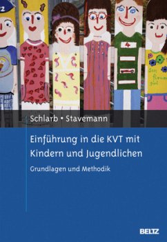 Einführung in die KVT mit Kindern und Jugendlichen - Schlarb, Angelika A.;Stavemann, Harlich H.