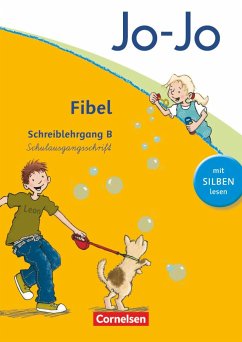 Jo-Jo Fibel - Aktuelle allgemeine Ausgabe. Schreiblehrgang B in Schulausgangsschrift - Löbler, Heidemarie