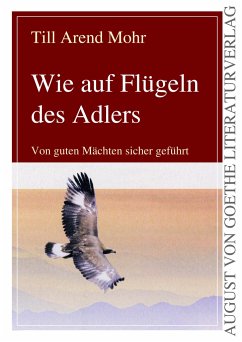 Wie auf Flügeln des Adlers - Mohr, Till A.