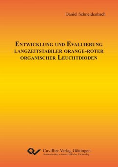 Entwicklung und Evaluierung langzeitstabiler orange-roter organischer Leuchtdioden - Schneidenbach, Daniel