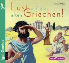 Lust auf die alten Griechen!, 4 Audio-CDs - Adam, Konrad