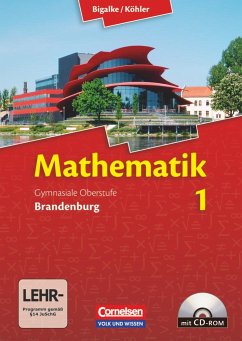 Mathematik Sekundarstufe II - Brandenburg - Neubearbeitung 2012 / Band 1 - Schülerbuch mit CD-ROM - Köhler, Norbert;Bigalke, Anton;Ledworuski, Gabriele