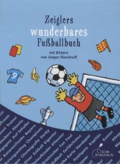 Zeiglers wunderbares Fußballbuch - Zeigler, Arnd