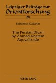 The Persian Divan by Ahmad Khatem Aqovalizade