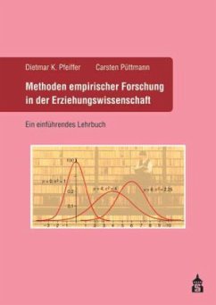 Methoden empirischer Forschung in der Erziehungswissenschaft - Pfeiffer, Dietmar K.; Püttmann, Carsten