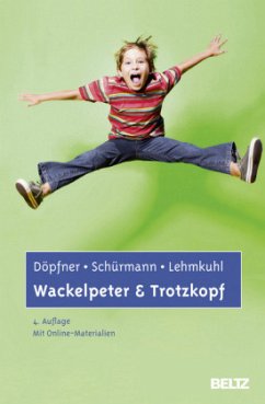 Wackelpeter & Trotzkopf - Döpfner, Manfred;Schürmann, Stephanie;Lehmkuhl, Gerd
