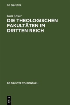 Die Theologischen Fakultäten im Dritten Reich - Meier, Kurt