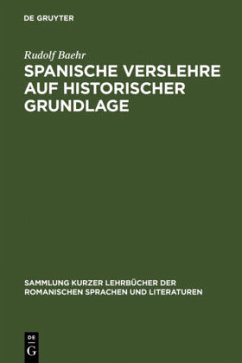 Spanische Verslehre auf historischer Grundlage - Baehr, Rudolf