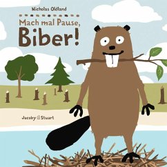 Mach mal Pause, Biber! - Oldland, Nicholas