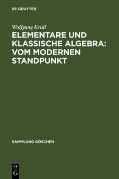 Elementare und klassische Algebra : vom modernen Standpunkt - Krull, Wolfgang