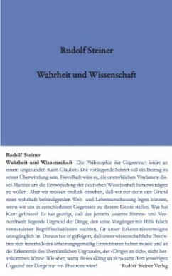 Wahrheit und Wissenschaft - Steiner, Rudolf