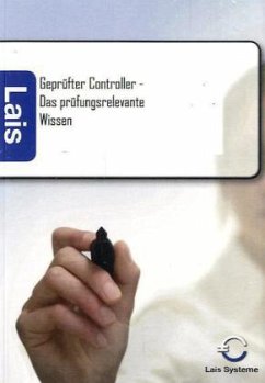 Geprüfter Controller - Das prüfungsrelevante Wissen - Gerenkamp, Torsten; Schulz, Olga; Padberg, Thomas
