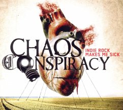 Indie Rock Makes Me Sick - Chaos Conspiracy Indie Rock Makes Me Sick - Chaos Conspiracy
