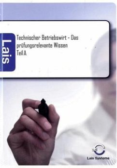 Technischer Betriebswirt Teil A - Das prüfungsrelevante Wissen - Padberg, Thomas