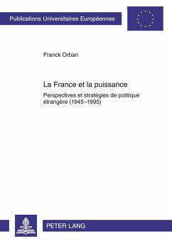 La France et la puissance - Orban, Franck