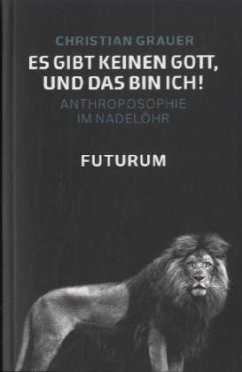 Es gibt keinen Gott, und das bin ich! - Grauer, Christian