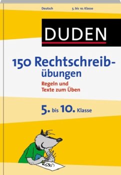 Cover Duden - 150 Rechtschreibübungen, 5. bis 10. Klasse
