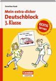 3. Klasse / Mein extra-dicker Deutschblock 3. Klasse / Mein extra-dicker Deutschblock