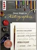 Neue Wege zur Kalligraphie