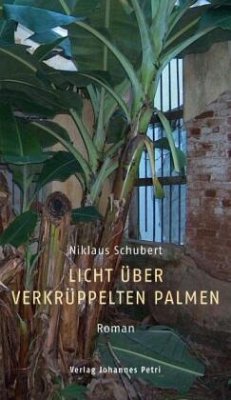 Licht über verkrüppelten Palmen - Schubert, Niklaus