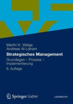 Strategisches Management - Welge, Martin K.;Al-Laham, Andreas