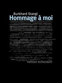 Hommage à moi - Stangl, Burkhard