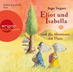 Eliot und Isabella und die Abenteuer am Fluss / Eliot und Isabella Bd.1 (1 Audio-CD)