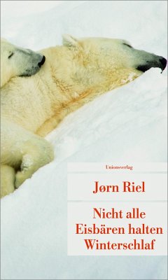 Nicht alle Eisbären halten Winterschlaf - Riel, Jørn