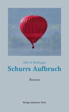 Schurrs Aufbruch - Bollinger, Alfred