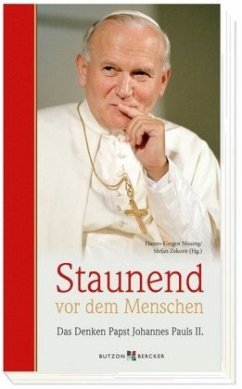 Staunend vor dem Menschen - Johannes Paul II.