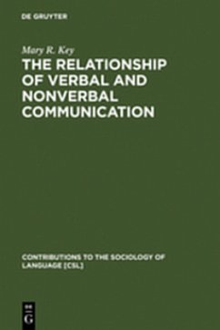 The Relationship of Verbal and Nonverbal Communication - Key, Mary R.