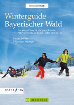Winterguide Bayerischer Wald - Dorner, Stefan; Arbinger, Sebastian