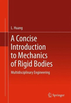 A Concise Introduction to Mechanics of Rigid Bodies - Huang, L.