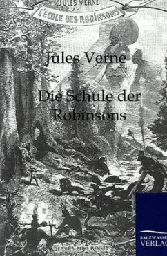 Die Schule der Robinsons - Verne, Jules