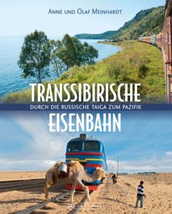 Transsibirische Eisenbahn - Meinhardt, Anne; Meinhardt, Olaf