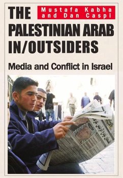 The Palestinian Arab In/Outsiders - Kabha, Mustafa; Caspi, Dan